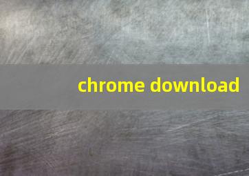 chrome download